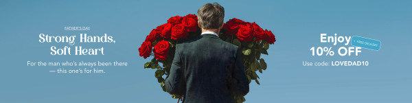 Proof of coupon - Roses Only - Roses Only coupon code: 10% off for the Man Who's Always Been There - Expired